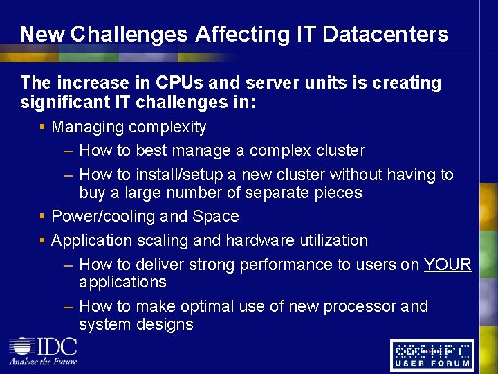 New Challenges Affecting IT Datacenters The increase in CPUs and server units is creating New Challenges Affecting IT Datacenters The increase in CPUs and server units is creating