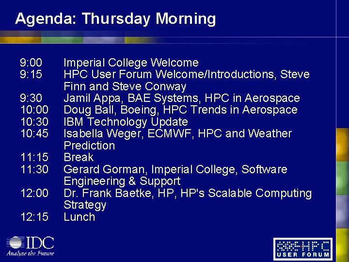 Agenda: Thursday Morning 9: 00 9: 15 9: 30 10: 00 10: 30 10: Agenda: Thursday Morning 9: 00 9: 15 9: 30 10: 00 10: 30 10: