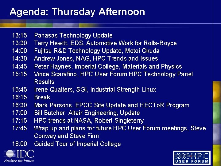 Agenda: Thursday Afternoon 13: 15 13: 30 14: 00 14: 30 14: 45 15: Agenda: Thursday Afternoon 13: 15 13: 30 14: 00 14: 30 14: 45 15:
