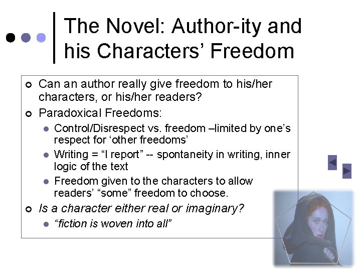 The Novel: Author-ity and his Characters’ Freedom ¢ ¢ Can an author really give