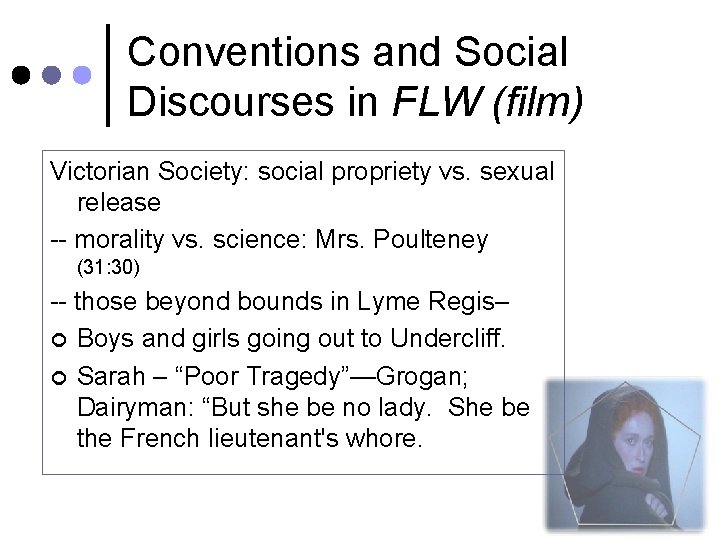 Conventions and Social Discourses in FLW (film) Victorian Society: social propriety vs. sexual release