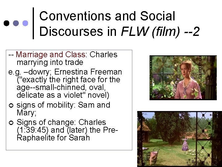 Conventions and Social Discourses in FLW (film) --2 -- Marriage and Class: Charles marrying