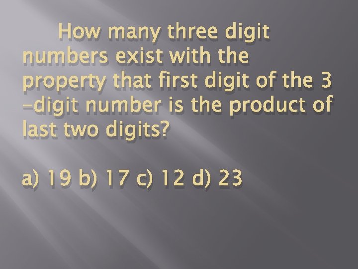 How many three digit numbers exist with the property that first digit of the