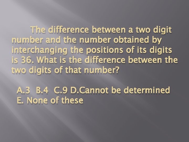 The difference between a two digit number and the number obtained by interchanging the