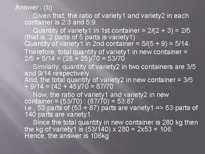 Answer : (b) Given that, the ratio of variety 1 and variety 2 in