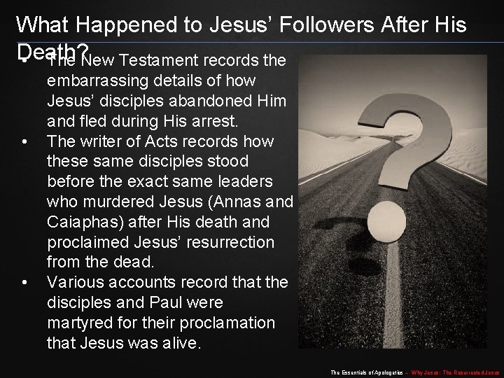 What Happened to Jesus’ Followers After His Death? • The New Testament records the What Happened to Jesus’ Followers After His Death? • The New Testament records the