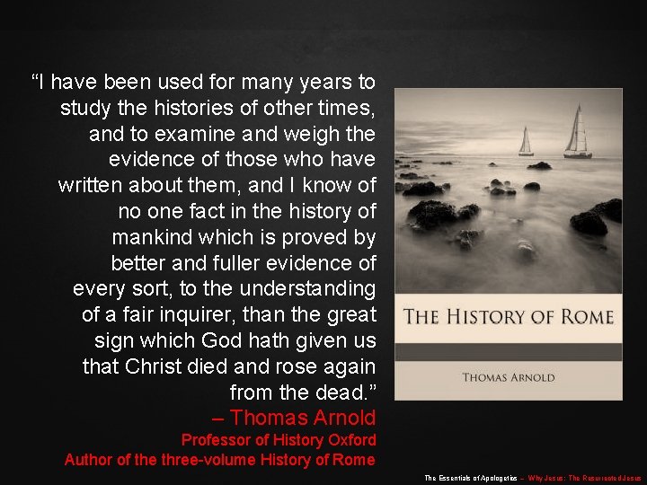 “I have been used for many years to study the histories of other times, “I have been used for many years to study the histories of other times,