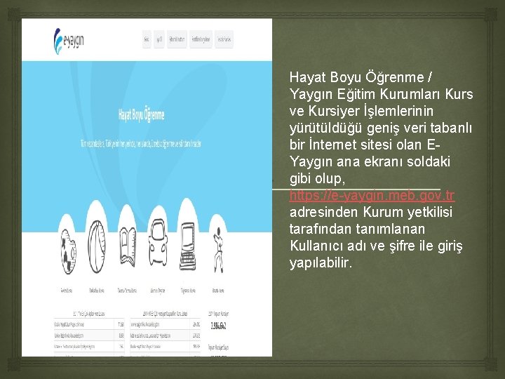 Hayat Boyu Öğrenme / Yaygın Eğitim Kurumları Kurs ve Kursiyer İşlemlerinin yürütüldüğü geniş Hayat Boyu Öğrenme / Yaygın Eğitim Kurumları Kurs ve Kursiyer İşlemlerinin yürütüldüğü geniş
