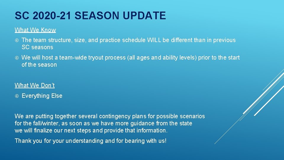 SC 2020 -21 SEASON UPDATE What We Know The team structure, size, and practice SC 2020 -21 SEASON UPDATE What We Know The team structure, size, and practice