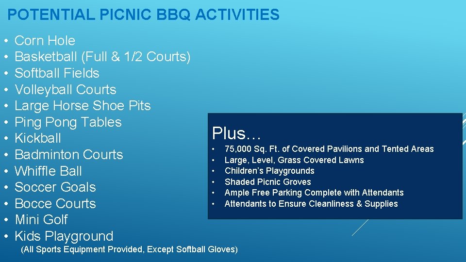 POTENTIAL PICNIC BBQ ACTIVITIES • • • • Corn Hole Basketball (Full & 1/2 POTENTIAL PICNIC BBQ ACTIVITIES • • • • Corn Hole Basketball (Full & 1/2