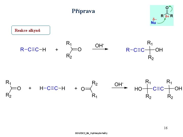 Příprava Reakce alkynů 16 OCH/OC 2_09_Hydroxyderiváty 