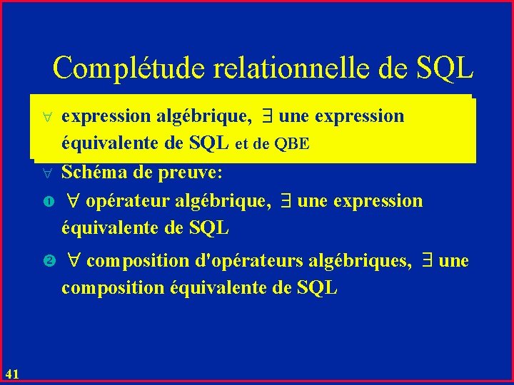 Complétude relationnelle de SQL expression algébrique, une expression équivalente de SQL et de QBE