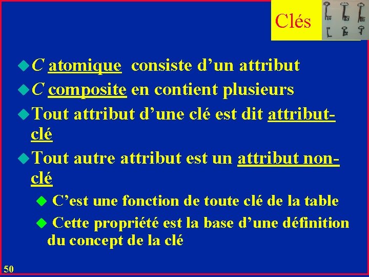 Clés u. C atomique consiste d’un attribut u. C composite en contient plusieurs u.