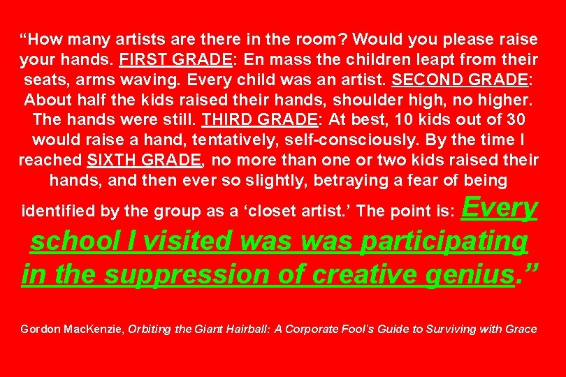 “How many artists are there in the room? Would you please raise your hands.