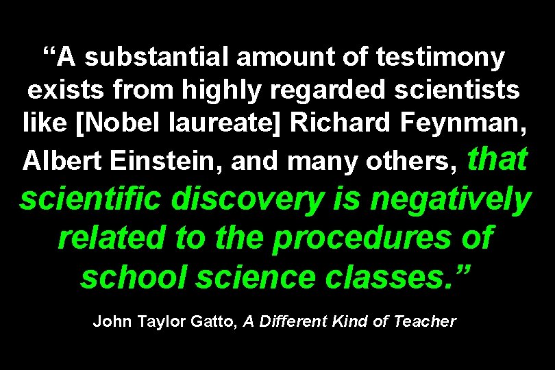 “A substantial amount of testimony exists from highly regarded scientists like [Nobel laureate] Richard