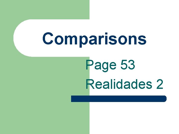 Comparisons Page 53 Realidades 2 