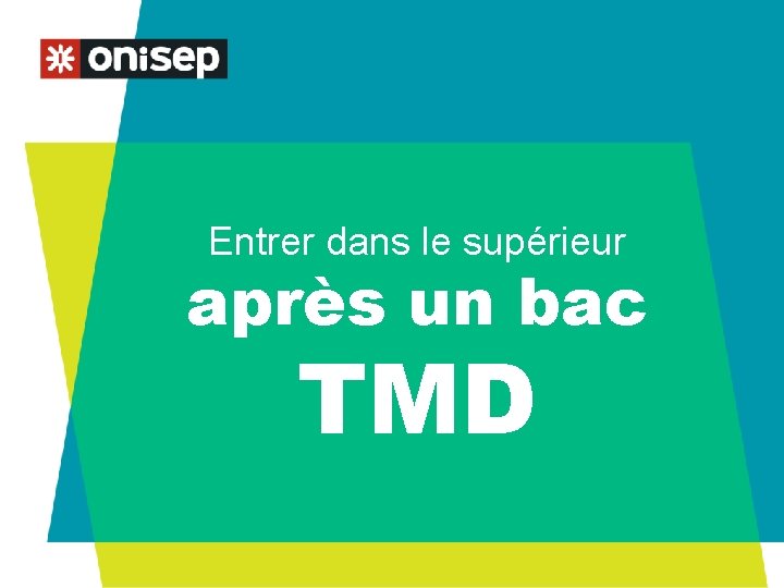 Entrer dans le supérieur après un bac TMD 