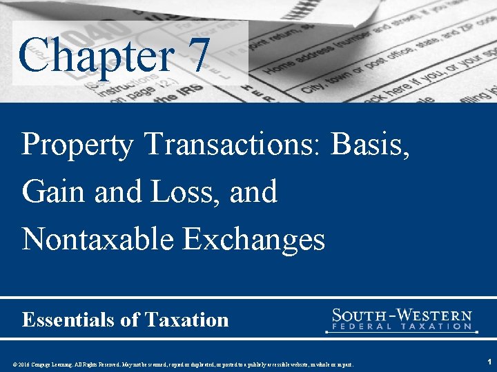 Chapter 7 Property Transactions: Basis, Gain and Loss, and Nontaxable Exchanges Essentials of Taxation