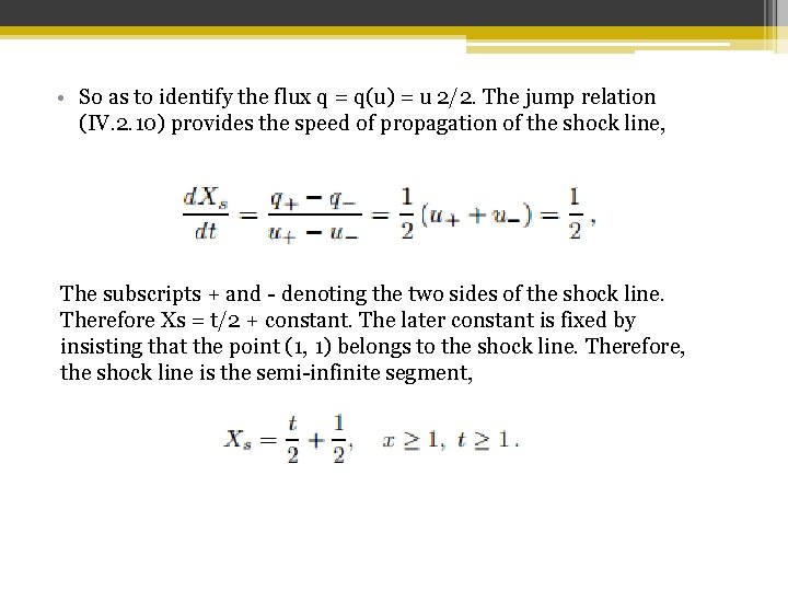  • So as to identify the flux q = q(u) = u 2/2.
