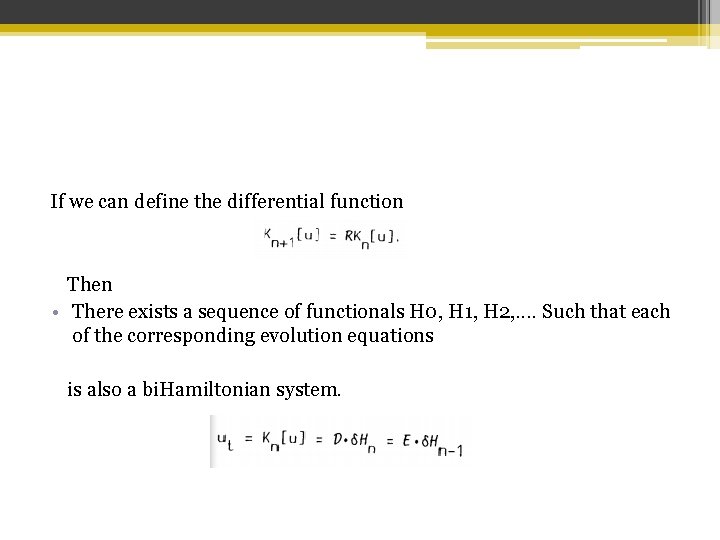  If we can define the differential function Then • There exists a sequence