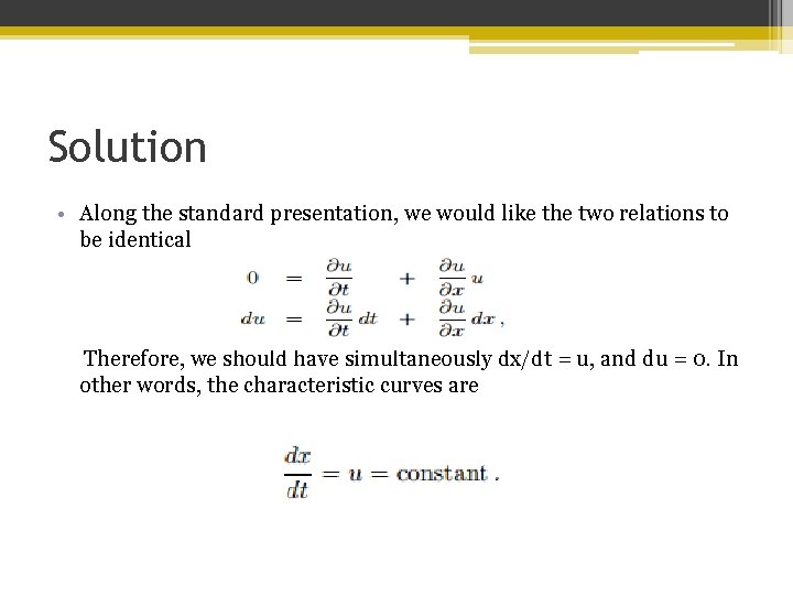 Solution • Along the standard presentation, we would like the two relations to be