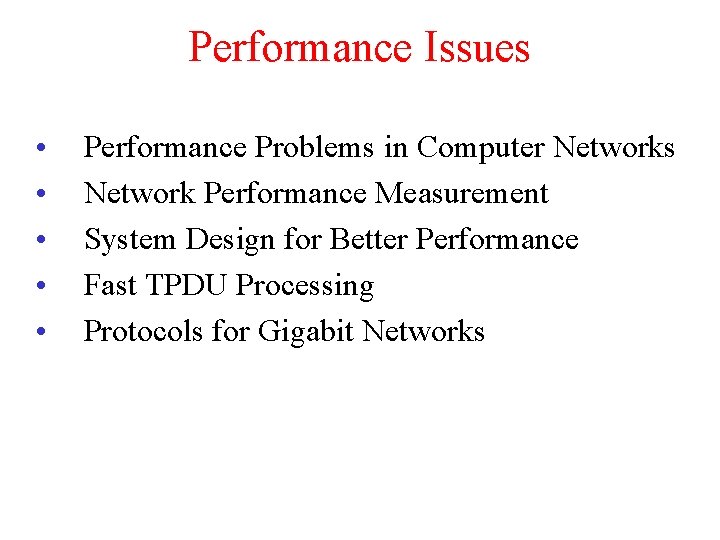 Performance Issues • • • Performance Problems in Computer Networks Network Performance Measurement System Performance Issues • • • Performance Problems in Computer Networks Network Performance Measurement System