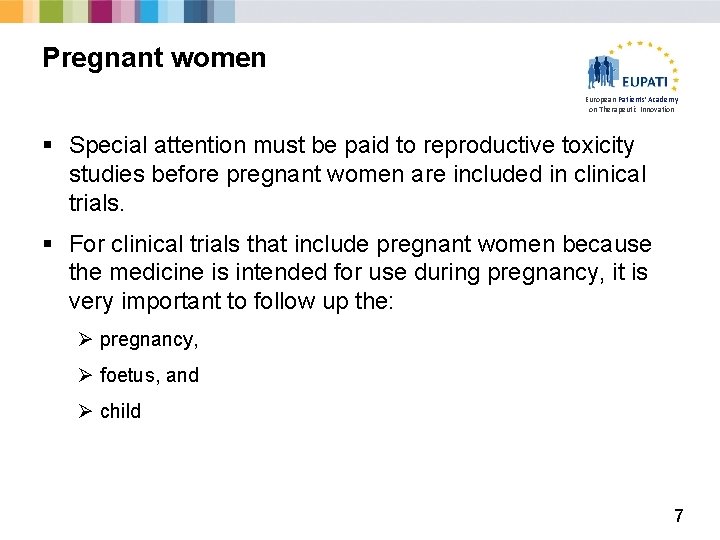 Pregnant women European Patients’ Academy on Therapeutic Innovation § Special attention must be paid