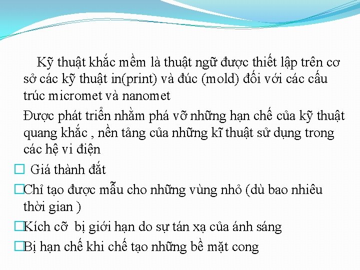 Kỹ thuật khắc mềm là thuật ngữ được thiết lập trên cơ sở các