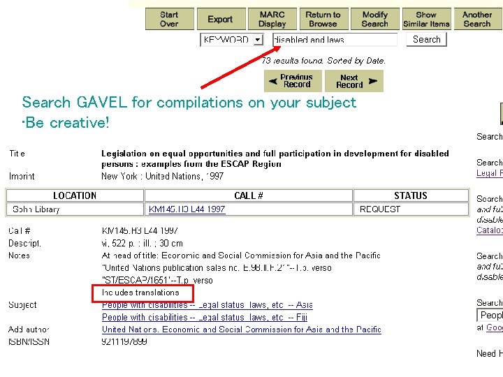 Search GAVEL for compilations on your subject • Be creative! 