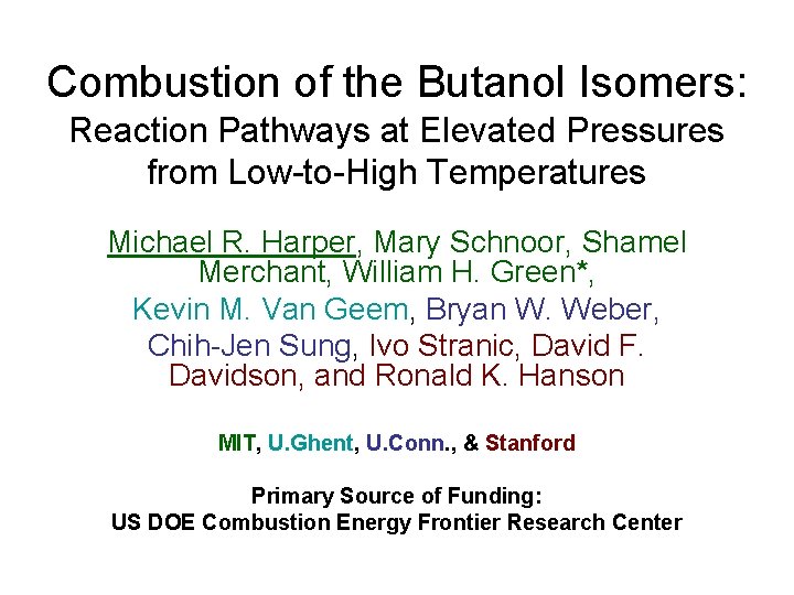 Combustion of the Butanol Isomers: Reaction Pathways at Elevated Pressures from Low-to-High Temperatures Michael