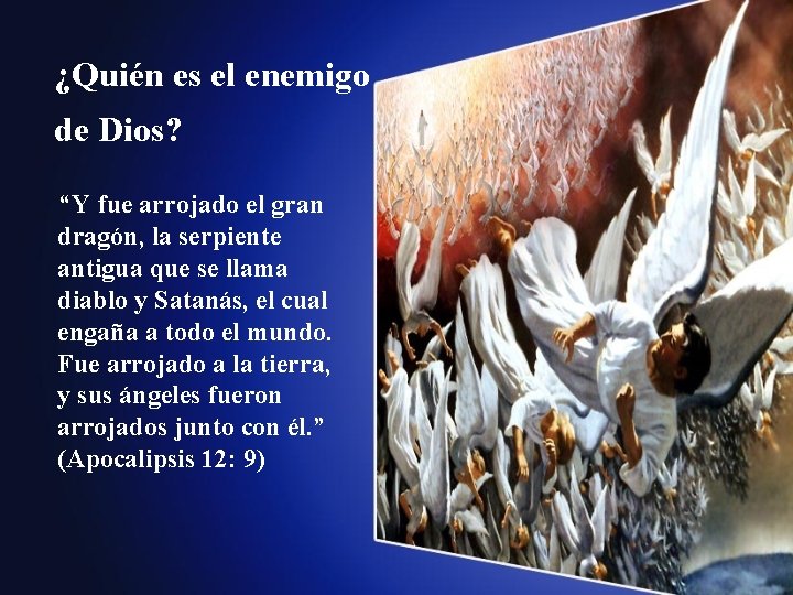 ¿Quién es el enemigo de Dios? “Y fue arrojado el gran dragón, la serpiente