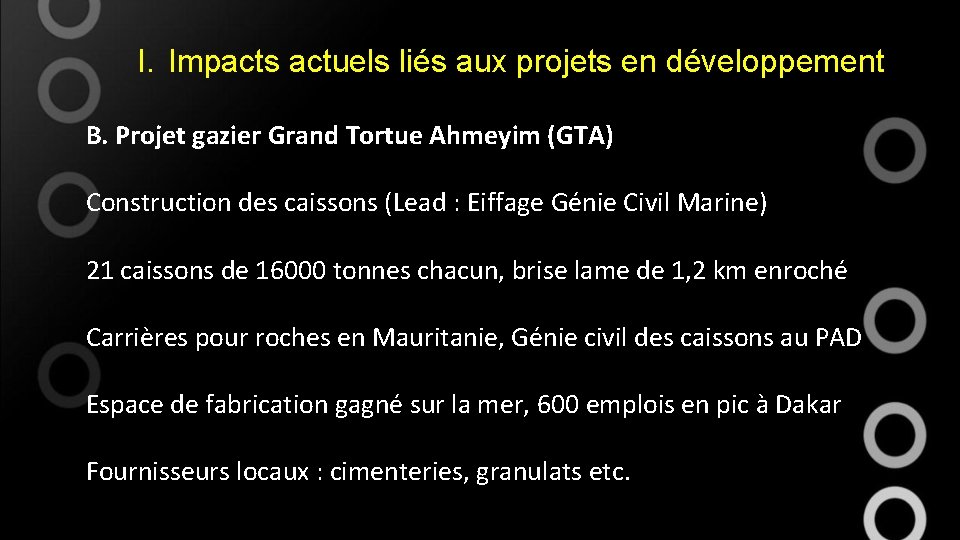I. Impacts actuels liés aux projets en développement B. Projet gazier Grand Tortue Ahmeyim