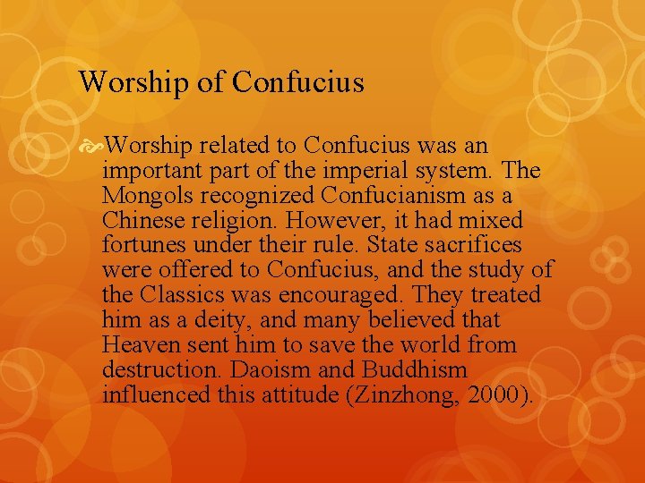 Worship of Confucius Worship related to Confucius was an important part of the imperial
