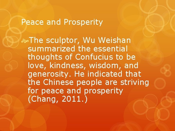 Peace and Prosperity The sculptor, Wu Weishan summarized the essential thoughts of Confucius to