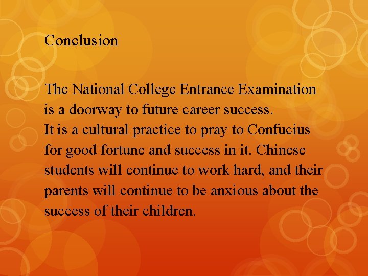 Conclusion The National College Entrance Examination is a doorway to future career success. It