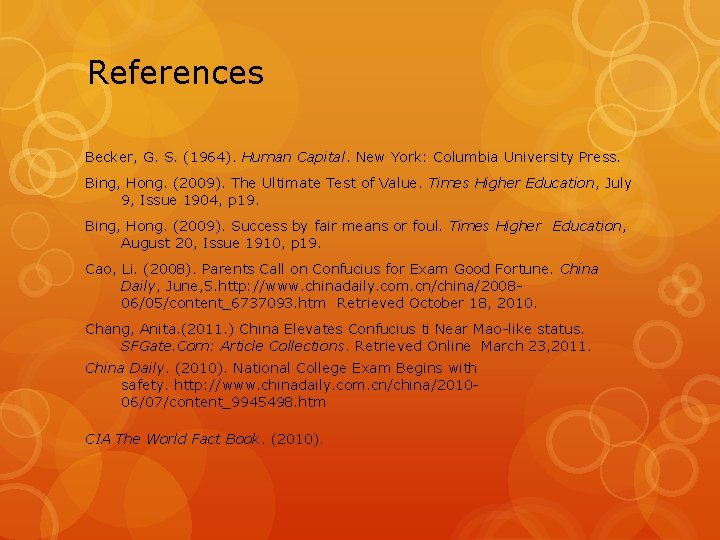 References Becker, G. S. (1964). Human Capital. New York: Columbia University Press. Bing, Hong.