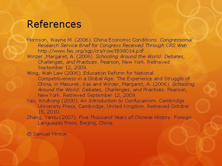 References Morrison, Wayne M. (2006). China Economic Conditions. Congressional Research Service Brief for Congress