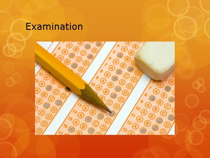 Examination 