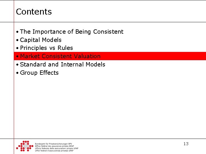 Contents • The Importance of Being Consistent • Capital Models • Principles vs Rules