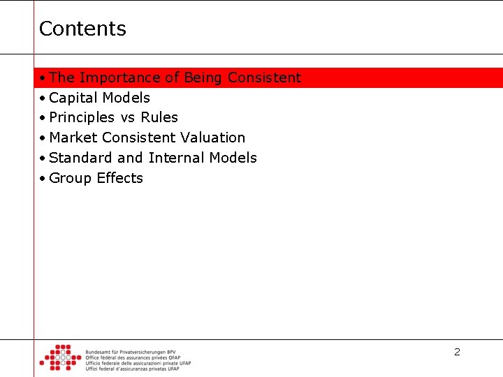 Contents • The Importance of Being Consistent • Capital Models • Principles vs Rules