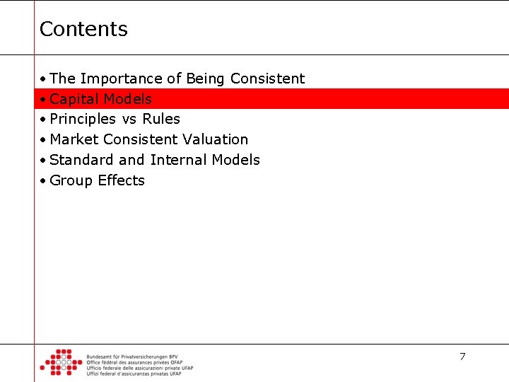 Contents • The Importance of Being Consistent • Capital Models • Principles vs Rules