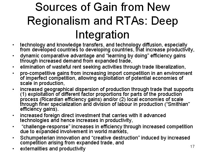 Sources of Gain from New Regionalism and RTAs: Deep Integration • • • technology