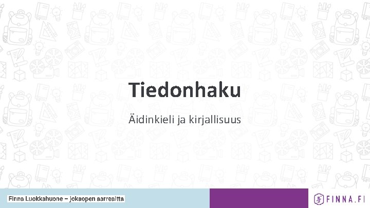 Tiedonhaku Äidinkieli ja kirjallisuus 