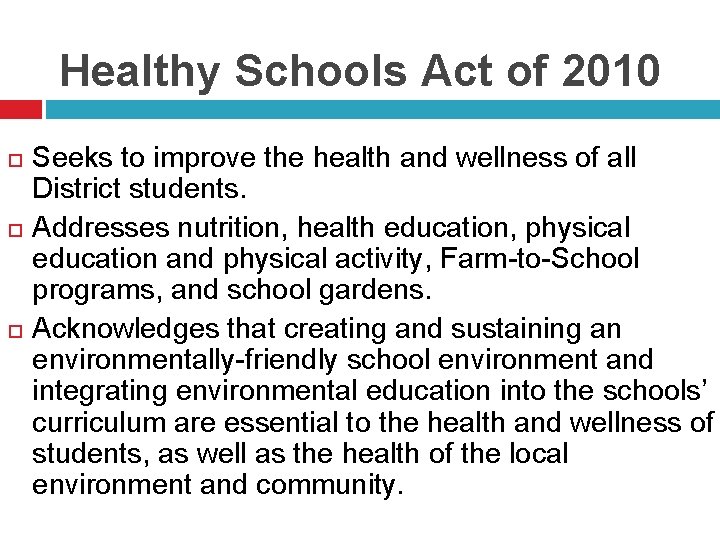 Healthy Schools Act of 2010 Seeks to improve the health and wellness of all