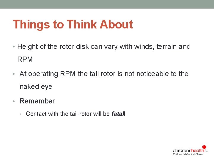 Things to Think About • Height of the rotor disk can vary with winds,