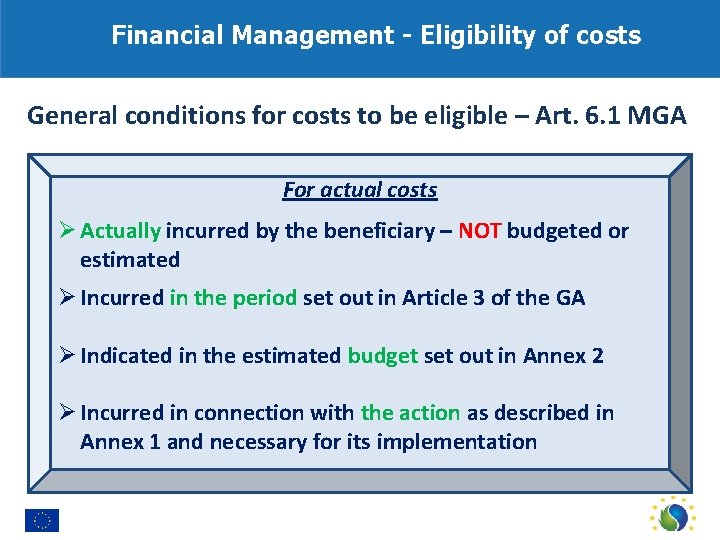 Financial Management - Eligibility of costs General conditions for costs to be eligible –