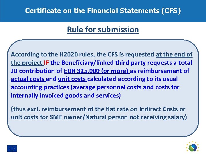 Certificate on the Financial Statements (CFS) Rule for submission According to the H 2020