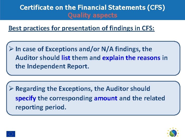 Certificate on the Financial Statements (CFS) Quality aspects Best practices for presentation of findings