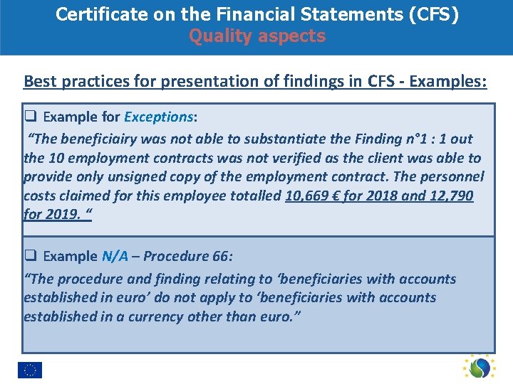 Certificate on the Financial Statements (CFS) Quality aspects Best practices for presentation of findings