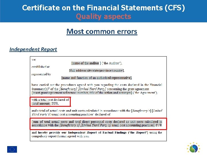 Certificate on the Financial Statements (CFS) Quality aspects Most common errors Independent Report 